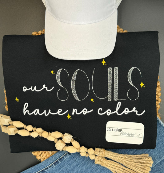 Crewneck Sweatshirt - Our Souls Have No Color